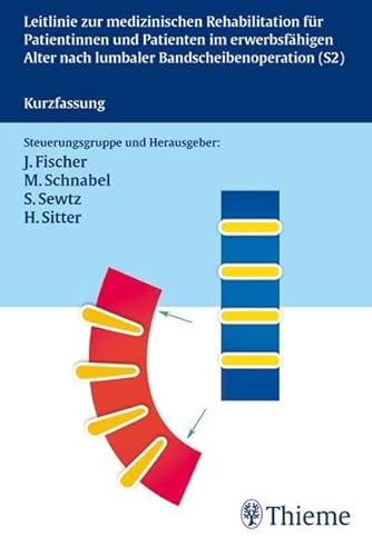 9783131346216: Leitlinie zur medizinischen Rehabilitation fr Patientinnen und Patienten im erwerbsfhigen Alter nach lumbaler Bandscheibenoperation (S2)