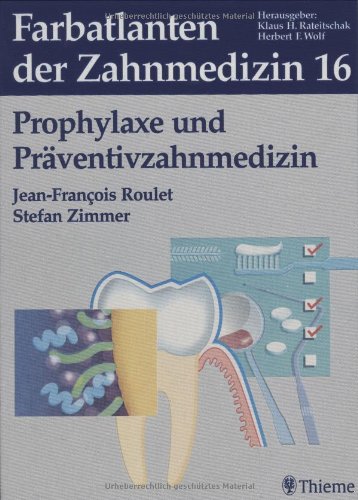 Stock image for Farbatlanten der Zahnmedizin Band 16: Prophylaxe und Prventivzahnmedizin: Bd. 16 for sale by medimops