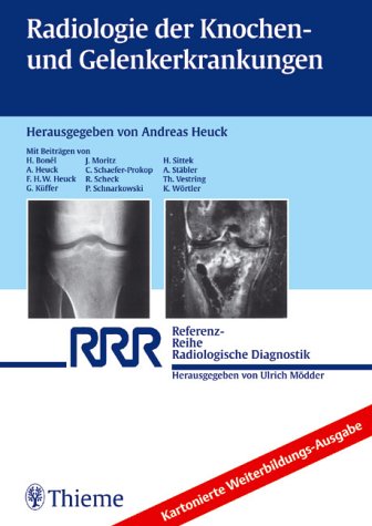 Beispielbild fr Radiologie der Knochen- und Gelenkerkrankungen RRR - Referenz-Reihe Radiologie Bildgebende Verfahren Gelenke Gelenkerkrankung HumanMedizin Klinische Fcher Knochen Knochenerkrankung Orthopdie Bildgebendes Verfahren Andreas Heuck Co-Autor Harald M Bonl, Andreas Heuck, Friedrich H Heuck Vorwort Ulrich Mdder zum Verkauf von BUCHSERVICE / ANTIQUARIAT Lars Lutzer