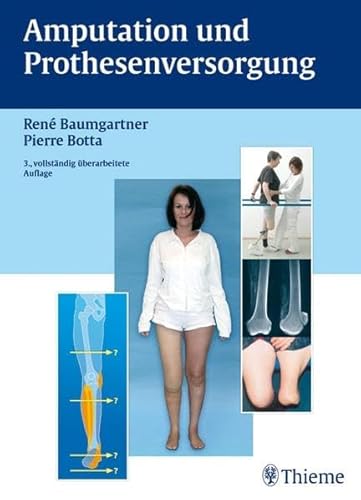 Imagen de archivo de Amputation und Prothesenversorgung Indikationsstellung - operative Technik - Nachbehandlung - Funktionstraining [Gebundene Ausgabe] Chirurgie Unfallchirurgie Orthopdie Medizin Pharmazie Physiotherapie Ergotherapie Chirurgie Traumatologie HumanMedizin Pharmakologie Physiotherapeut Ergotherapeut Orthopdie Amputation Amputationschirurgie Becken Bein Chirurg Gefchirurgie Chirurgie Unfallchirurgie Extremitten Extremitten Gliedmaen Extremitten Fu Ganganalyse Gliedmaen AllgemeinMedizin Klinische Fcher HumanMedizin Klinische Fcher Orthopden Orthopde Orthopdisch Operative Orthopdie Physiotherapie Prothese Prothesenversorgung Prothese Prothetik Rehabilitatiom Rehabilitation Schulter Technische Orthopdie von Ren Baumgartner Dieter Bellmann John Blasel (Mitwirkende), Michael Botta (Mitwirkende), Thomas Bni (Mitwirkende) a la venta por BUCHSERVICE / ANTIQUARIAT Lars Lutzer