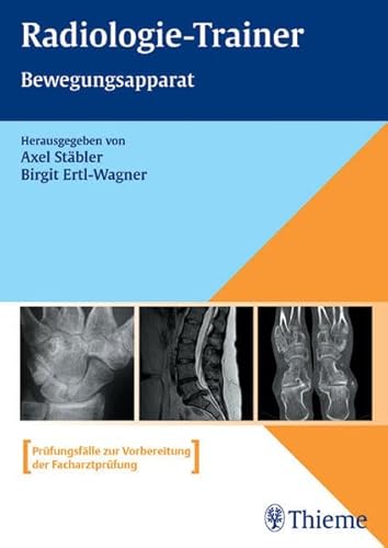 Imagen de archivo de Radiologie-Trainer Bewegungsapparat Axel Stbler (Autor), Birgit Ertl-Wagner (Autor), Marius Hartmann (Autor), Birgit Ertl- Wagner Radiologie- Trainer Bewegungsapparat a la venta por BUCHSERVICE / ANTIQUARIAT Lars Lutzer