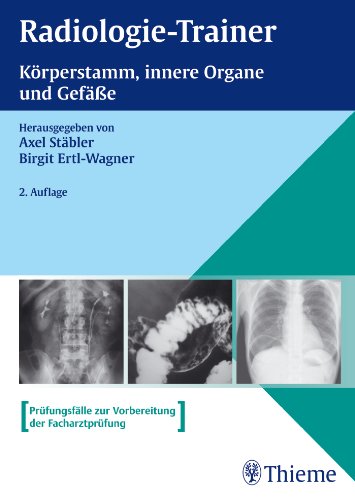 9783131370525: Radiologie-Trainer Krperstamm, Innere Organe und Gefe