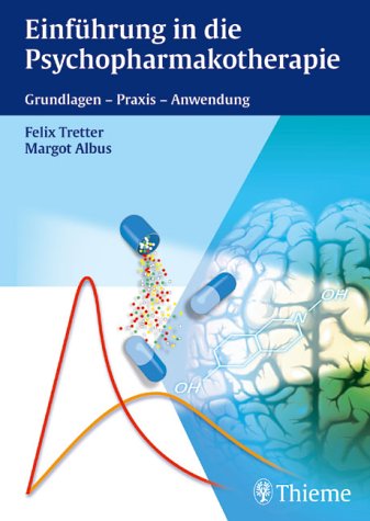 Beispielbild fr Einfhrung in die Psychopharmakotherapie. Grundlagen, Praxis, Anwendungen Fr rzte und Psychologen Pharmakotherapie Psychopharmaka Psychopharmakologie Psychopharmaka Psychopharmakotherapie medikamentse Therapie von psychischen Erkrankungen Psychotherapeuten Psychiater rzte Psychologe Psychitrie Gehirn Pharmakologie Therapie Pharmazie Klinik Praxis Humanmdizin Klinische Fcher Medizin Felix Tretter (Autor), Margot Albus zum Verkauf von BUCHSERVICE / ANTIQUARIAT Lars Lutzer