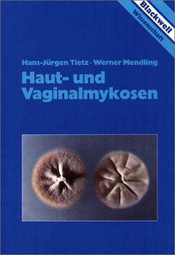 Beispielbild fr Haut- und Vaginalmykosen von Hans-Jrgen Tietz (Autor), Werner Mendling zum Verkauf von BUCHSERVICE / ANTIQUARIAT Lars Lutzer