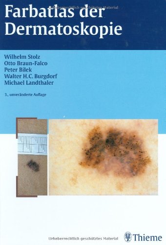 Stock image for Farbatlas der Dermatoskopie [Gebundene Ausgabe] Dermatologie Dermatologe Dermatology Allergologie Dermatologisch Atlanten Dermatologen Atlas Dermatologin Hautkrankheiten Skin Cancer Hauterkrankung Hautkrebs Melanom Originaltitel Color Atlas of Dermatoscopy Dermatoskopisch Medizin klinische Fcher HumanMedizin Klinische Fcher Wilhelm Stolz (Herausgeber), Otto Braun-Falco (Herausgeber), Peter Bilek (Herausgeber), Walter H. C. Burgdorf (Herausgeber), Michael Landthaler (Herausgeber), Sibylle Tnjes (bersetzer), Monika Schll Atlas Leitfaden zur dermatoskopischen Diagnostik Praxis Einfhrung in die dermatoskopischen Grundlagen und Besonderheiten, - dermatoskopische Charakteristika aller wichtigen, gut- und bsartigen pigmentierten Hautvernderungen, - Algorithmen zur Unterscheidung von melanozytren und nichtmelanozytren Hautvernderungen sowie zur Differenzierung von malignen und benignen melanozytren Hautvernderungen, - Mglichkeiten und derzeitige Grenzen der computergesttzten dig for sale by BUCHSERVICE / ANTIQUARIAT Lars Lutzer