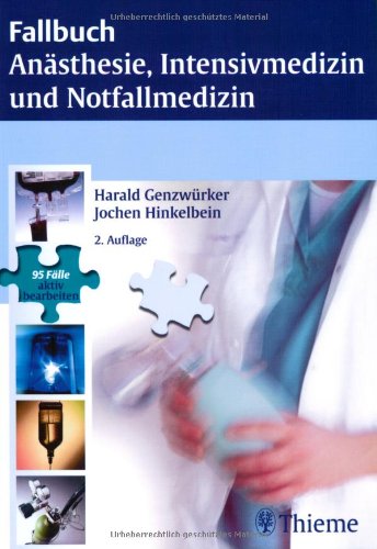 Stock image for Fallbuch Ansthesie, Intensivmedizin und Notfallmedizin for sale by medimops