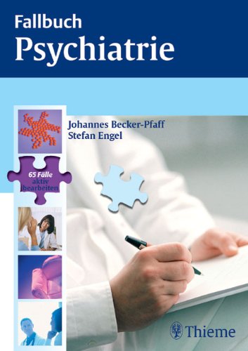 Fallbuch Psychiatrie - Becker-Pfaff, Johannes, Engel, Stefan