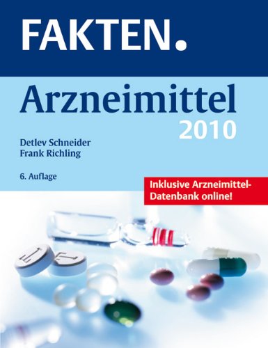 Beispielbild fr FAKTEN. Arzneimittel 2010 von Detlev Schneider (Autor), Frank Richling zum Verkauf von BUCHSERVICE / ANTIQUARIAT Lars Lutzer
