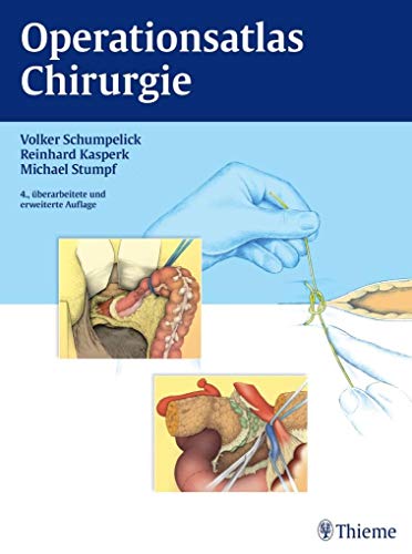 Stock image for Operationsatlas Chirurgie (Gebundene Ausgabe) Amputationen Blutgefe Hernien Kinderchirurgie Operation Unfallchirurgie Viszeralchirurgie Genitale Proktologie Hernienchirurgie Kinderchirurgie Gefchirurgie Operationsatlanten Schumpelick Volker Schumpelick (Autor), Reinhard Kasperk (Autor), Michael Stumpf for sale by BUCHSERVICE / ANTIQUARIAT Lars Lutzer