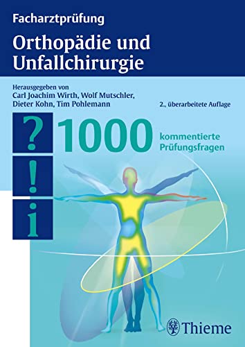 Beispielbild fr Facharztprfung Orthopdie und Unfallchirurgie: 1000 kommentierte Prfungsfragen zum Verkauf von Jasmin Berger