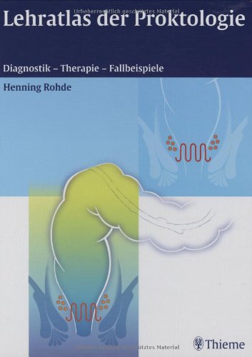 Beispielbild fr Lehratlas der Proktologie Diagnostik - Therapie - Fallbeispiele [Gebundene Ausgabe] von Henning Rohde (Autor) Gastroenterologie zum Verkauf von BUCHSERVICE / ANTIQUARIAT Lars Lutzer