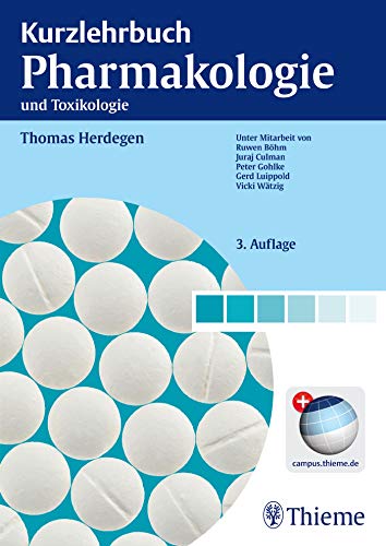 Stock image for Kurzlehrbuch Pharmakologie und Toxikologie: Mit Code im Buch + campus.thieme.de Herdegen, Thomas; Bhm, Ruwen; Gohlke, Peter and Luippold, Gerd for sale by online-buch-de