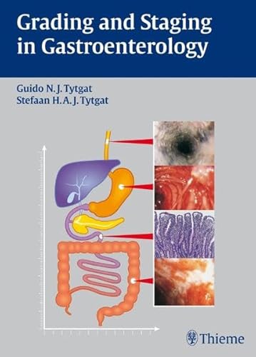 Grading and Staging in Gastroenterology (9783131426918) by Tytgat, Guido N. J.; Tytgat, Stefaan H.A.J.