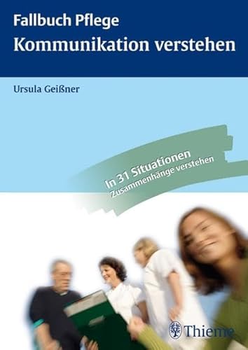 9783131428219: Kommunikation verstehen: Gesprche fhren, beraten und anleiten. Fallbuch Pflege