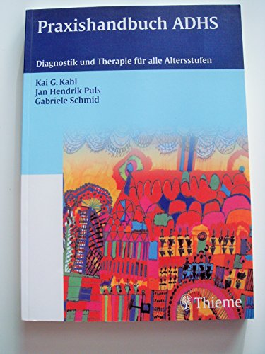 Praxishandbuch ADHS: Diagnostik und Therapie für alle Altersstufen von Kai G. Kahl (Autor), Jan Puls (Autor), Gabriele Schmid Praxishandbuch ADHS psychische Störungen Erkrankung Psychiatrie Psychotherapie ADHS bei Kindern Jugendlichen Erwachsenen Krankheitsbild Versorgungsfragen Handlungsanleitungen desklinisches Vorgehen Praxisrelevante Informationen - Kurz und prägnant alles Wesentliche zu ADHS bei Kindern, Jugendlichen und Erwachsenen - Diagnostik, medikamentöse Therapie und Psychotherapie - Konkrete Antworten auf die häufigsten Fragen - Klare Handlungsanleitungen und hilfreiche Tipps Aufmerksamkeits-Defizit-Hyperaktivitäts-Störung ADHS Hyperaktivität Ritalin Psychotherapie Körperwahrnehmung Selbsthilfe neuromuskuläre Tiefen-entspannung Konzentration - Kai G. Kahl Jan Puls Gabriele Schmid