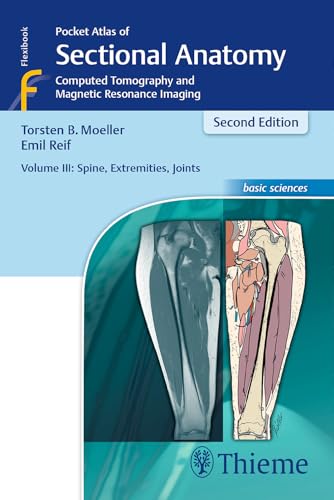 Beispielbild fr Pocket Atlas of Sectional Anatomy: Spine, Extremities, Joints Volume 3: Computed Tomography and Magnetic Resonance Imaging zum Verkauf von Monster Bookshop