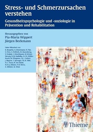 Beispielbild fr Stress- und Schmerzursachen verstehen: Gesundheitspsychologie und -soziologie in Prvention und Rehabilitation zum Verkauf von medimops