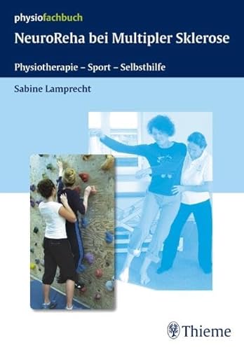 Stock image for NeuroReha bei Multipler Sklerose: Physiotherapie - Sport - Selbsthilfe for sale by medimops