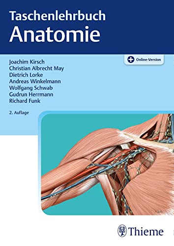 Taschenlehrbuch Anatomie - Kirsch, Joachim|May, Christian A.|Lorke, Dietrich|Winkelmann, Andreas|Schwab, Wolfgang|Herrmann, Gudrun|Funk, Richard