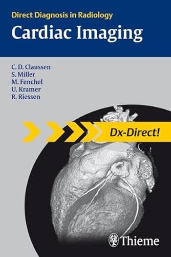 Cardiac Imaging: Direct Diagnosis in Radiology (9783131451118) by Riessen, Reimer; Fenchel, Michael; Kramer, Ulrich
