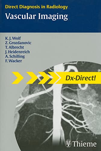 Stock image for Vascular Imaging: Direct Diagnosis in Radiology (Direct Diagnosis in Radiology: DX-Direct!) for sale by GF Books, Inc.