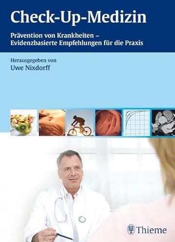 Imagen de archivo de Check-Up-Medizin: Prvention von Krankheiten - Evidenzbasierte Empfehlungen fr die Praxis [Gebundene Ausgabe] Krankheitsprvention Prvention Vorsorgeuntersuchung Medizin Pharmazie Klinik Praxis Allgemeinmedizin HumanMedizin Pharmazie Kliniken Praxen Innere Medizin Allgemeinmedizin Check-up Dermatologie Allergologie Ditetik Ernhrungsmedizin Gesundheitsvorsorge Gynkologie Medizin Klinische Fcher Hausarztmedizin Mediziner Klinische Fcher Humanmedizin Innere Medizin Endokrinologie Diabetologie Kardiologie Angiologie Uwe Nixdorff (Herausgeber), Dietrich Abeck (Mitwirkende), Christoph M. Bamberger (Mitwirkende), Matthias W. Beckmann (Mitwirkende), Helge Binder (Mitwirkende), Wolfgang Blank (Mitwirkende), Paul Cullen (Mitwirkende), Bettina Dannewitz (Mitwirkende), Hans Christoph Diener (Mitwirkende), Dirk Domagk (Mitwirkende), Hans Drexler (Mitwirkende), Peter Eickholz (Mitwirkende), Arneborg Ernst (Mitwirkende), Joachim H. Ficker (Mitwirkende), Thomas Fink (Mitwirkende), Caterina Gawr a la venta por BUCHSERVICE / ANTIQUARIAT Lars Lutzer