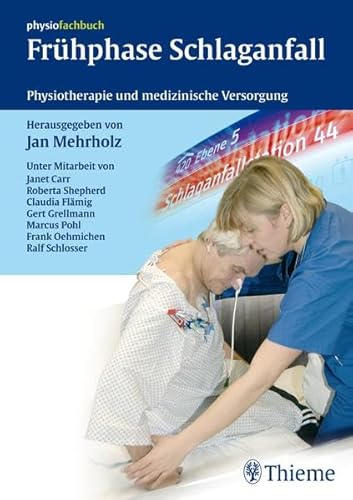 Imagen de archivo de Frhphase Schlaganfall: Physiotherapie und medizinische Versorgung (REIHE, physiofachbuch) Gebundene Ausgabe von Jan Mehrholz (Herausgeber, Mitwirkende), Janet Carr (Mitwirkende), Claudia Flmig (Mitwirkende), Gert Grellmann (Mitwirkende), Frank Oehmichen (Mitwirkende), Marcus Pohl (Mitwirkende), Ralf Schlosser (Mitwirkende), Roberta B. Shepherd (Mitwirkende) a la venta por BUCHSERVICE / ANTIQUARIAT Lars Lutzer