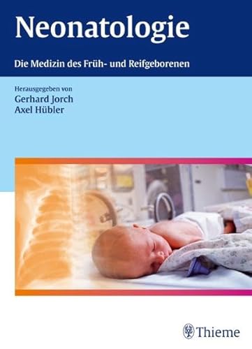 Beispielbild fr Neonatologie: Die Medizin des Frh- und Reifgeborenen zum Verkauf von medimops