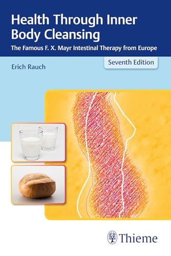 Stock image for Health Through Inner Body Cleansing: The Famous F. X. Mayr Intestinal Therapy from Europe for sale by SecondSale