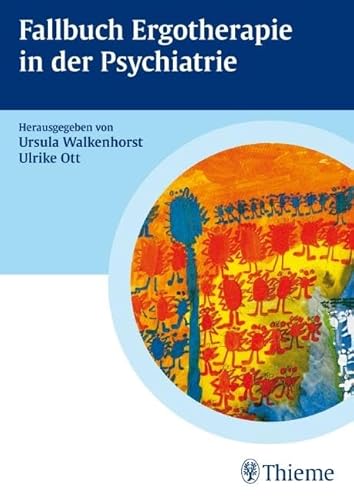 Beispielbild fr Fallbuch Ergotherapie in der Psychiatrie -Language: german zum Verkauf von GreatBookPrices