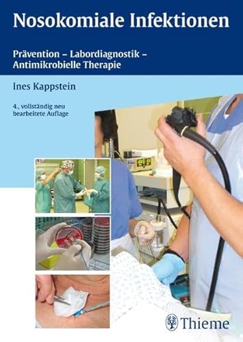 9783131484741: Nosokomiale Infektionen: Prvention - Labordiagnostik - Antimikrobielle Therapie