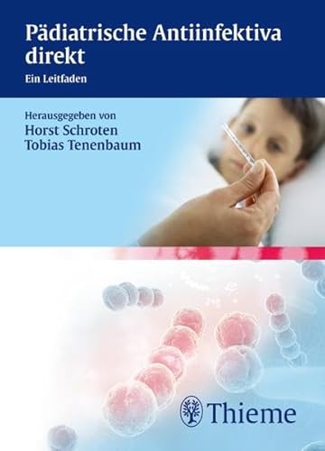 9783131500311: Pdiatrische Antiinfektiva direkt: Ein Leitfaden