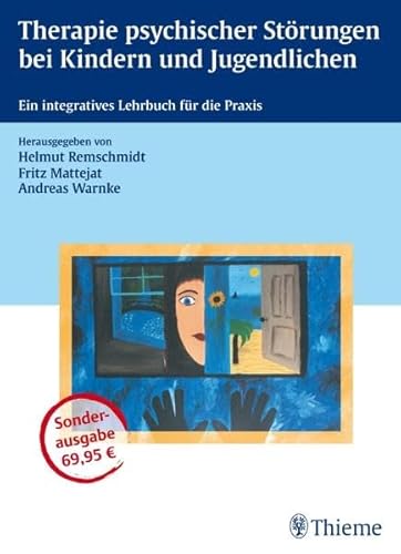 Beispielbild fr Therapie psychischer Strungen bei Kindern und Jugendlichen (Kart. Sonderausgabe): Ein integratives Lehrbuch fr die Praxis zum Verkauf von medimops