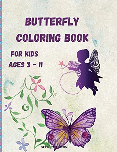 Beispielbild fr Butterfly Coloring Book for Kids Ages 3 - 11: Beautiful Pages to Color with Butterflies / Coloring Book for Kids / Enjoy Beautiful Butterflies Coloring Book/ Butterfly Coloring Book for Girls zum Verkauf von Buchpark