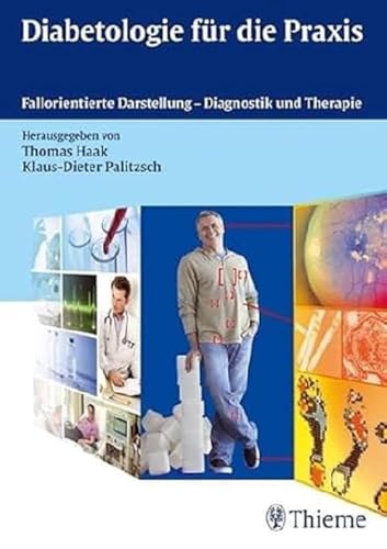 Stock image for Diabetologie fr die Praxis: Fallorientierte Darstellung - Diagnostik und Therapie for sale by Irish Booksellers