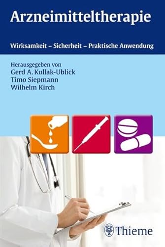 Imagen de archivo de Arzneimitteltherapie: Wirksamkeit - Sicherheit - Praktische Anwendung a la venta por medimops