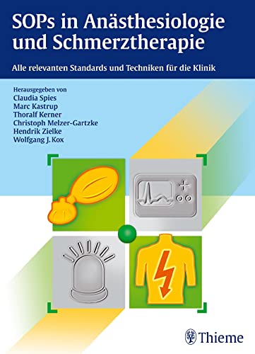 Beispielbild fr SOPs in Ansthesiologie und Schmerztherapie: Alle relevanten Standards und Techniken fr die Klinik [Paperback] Spies, Claudia; Kastrup, Marc; Kerner, Thoralf; Melzer-Gartzke, Christoph and Zielke, Hendrik zum Verkauf von BUCHSERVICE / ANTIQUARIAT Lars Lutzer