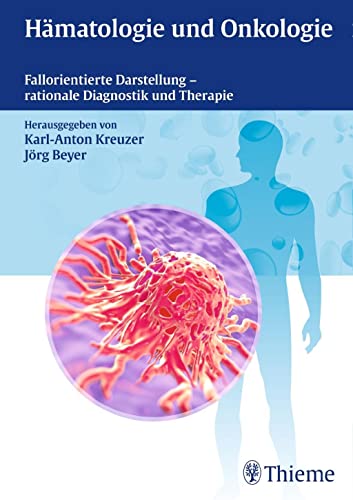 9783131732514: Hmatologie und Onkologie: Fallorientierte Darstellung - rationale Diagnostik und Therapie
