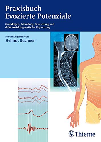 9783131759412: Praxisbuch Evozierte Potenziale: Grundlagen, Befundung, Beurteilung und differenzialdiagnostische Abgrenzung