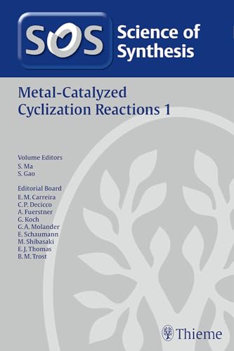 9783131998613: Science of Synthesis: Metal-Catalyzed Cyclization Reactions Vol. 1