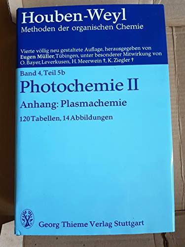 Imagen de archivo de Houben-Weyl, Methoden der organischen Chemie: Band IV/5b, Photochemie II Teilband II, Anhang: Plasmachemie a la venta por The Book Exchange