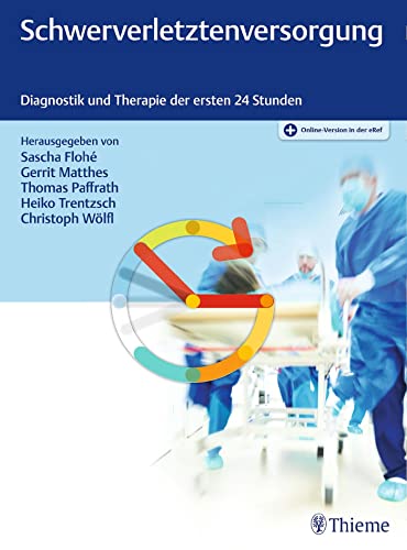 Stock image for Schwerverletztenversorgung: Diagnostik und Therapie der ersten 24 Stunden for sale by Brook Bookstore