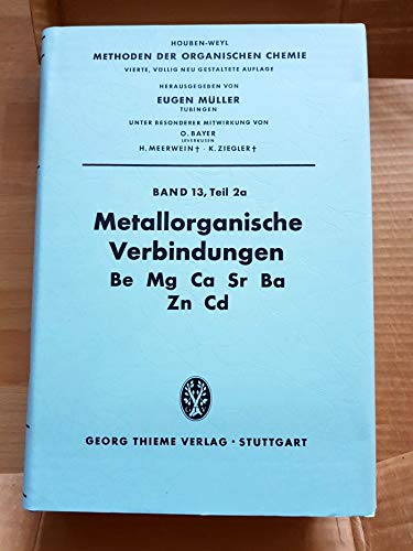9783132132047: Methods of Organic Chemistry, Ln; Methoden der organischen Chemie, Ln, Bd.13/2a, Metallorganische Verbindungen: BD XIII / TEIL 2a