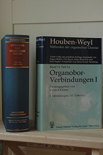 Stock image for Methods of Organic Chemistry, Ln; Methoden der organischen Chemie, Ln, Bd.13/3a, Organobor-Verbindungen I: Bd XIII/3a for sale by NEPO UG