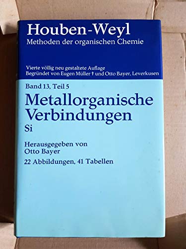 Beispielbild fr Methods of Organic Chemistry, Ln; Methoden der organischen Chemie, Ln, Bd.13/5, Organo-Silicium-Verbindungen zum Verkauf von Versandantiquariat Felix Mcke