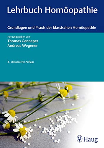 Imagen de archivo de Lehrbuch Homopathie: Grundlagen und Praxis der klassischen Homopathie a la venta por Revaluation Books