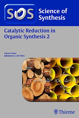 Stock image for Science of Synthesis: Catalytic Reduction in Organic Synthesis Vol. 2 for sale by Y-Not-Books