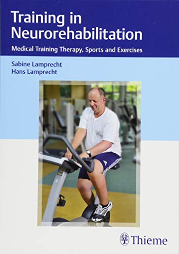 Stock image for Training in Neurorehabilitation: Medical Training Therapy, Sports and Exercises for sale by GF Books, Inc.