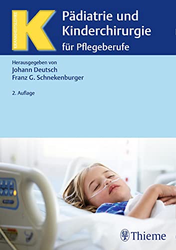Pädiatrie und Kinderchirurgie : für Pflegeberufe - Johann Deutsch