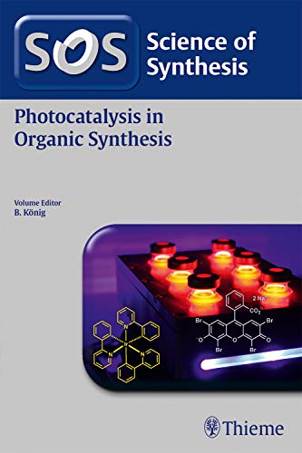 Stock image for Science of Synthesis: Photocatalysis in Organic Synthesis for sale by GF Books, Inc.